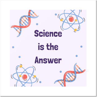 Science is the Answer, Celebrate the Beauty of Science, Science + Style = Perfect Combination Posters and Art